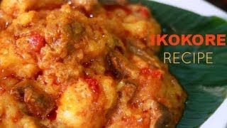 RECIPE || HOW TO COOK IKOKORE (POPULAR IJEBU DISH)