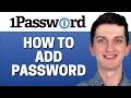 How To Add Password In 1Password