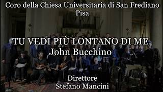 Tu vedi più lontano di me, J. Bucchino - Arr. S. Mancini, A. La Mattina, E. Galfré