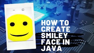 How to Draw Smiley Face in Java