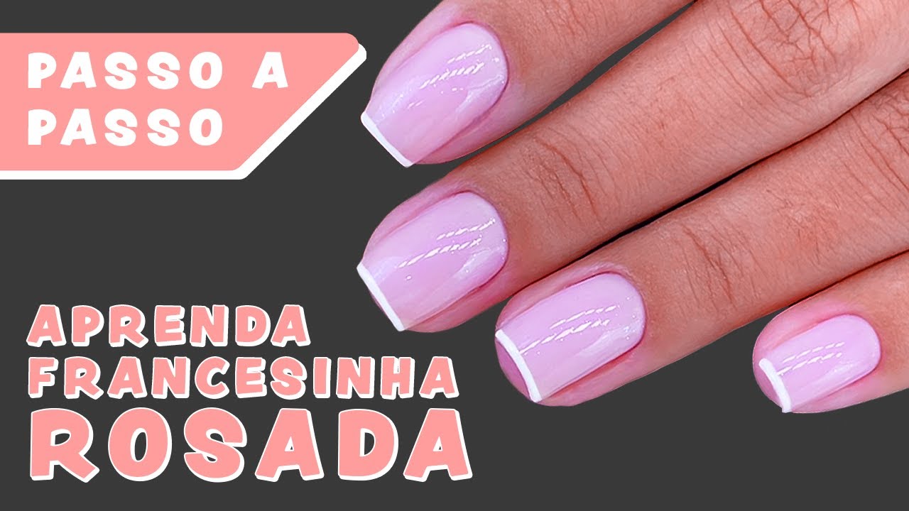 Como Fazer Francesinha Rosada Nas Unhas - Passo A Passo - YouTube