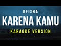 Karena Kamu - Geisha (Karaoke)