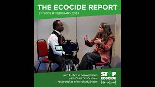 The Ecocide Report Episode 8: February 2024