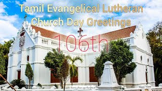 106th Tamil Evangelical Lutheran Church Day Greetings