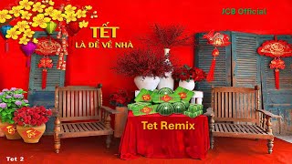 JCB - Tet Remix - Không khí tết ngập tràn, rộn ràng