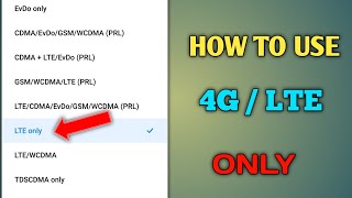 How To  Enable 4G/ LTE Only Mode On Any Mobile
