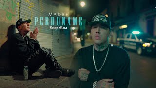 Dany Mata - Madre Perdoname (Video Oficial)