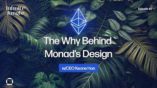 The Why Behind Monad’s Design w/CEO Keone Hon