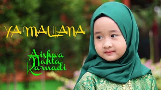 YA MAULANA - SABYAN | Cover AISHWA NAHLA KARNADI