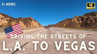 5+ Hours Scenic Drive From Los Angeles to Las Vegas 🚗✨ Through the Desert | Real-Time 4K
