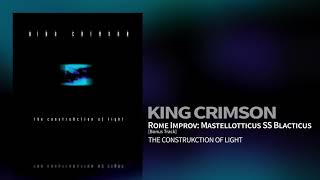 King Crimson - Rome Improv: Mastellotticus SS Blacticus [Bonus Track]