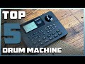 Top 5 Best Drum Machines in 2024 | The Ultimate Countdown, Reviews & Best Picks!