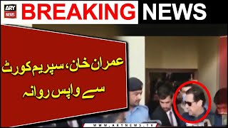 Imran Khan returns from Supreme Court | ARY News Breaking