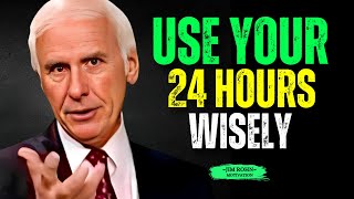 Learn How To Spend Your Time Wisely | Jim Rohn Motivational Speech