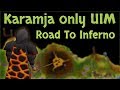 The Road to Infernal Cape: Karamja Only UIM