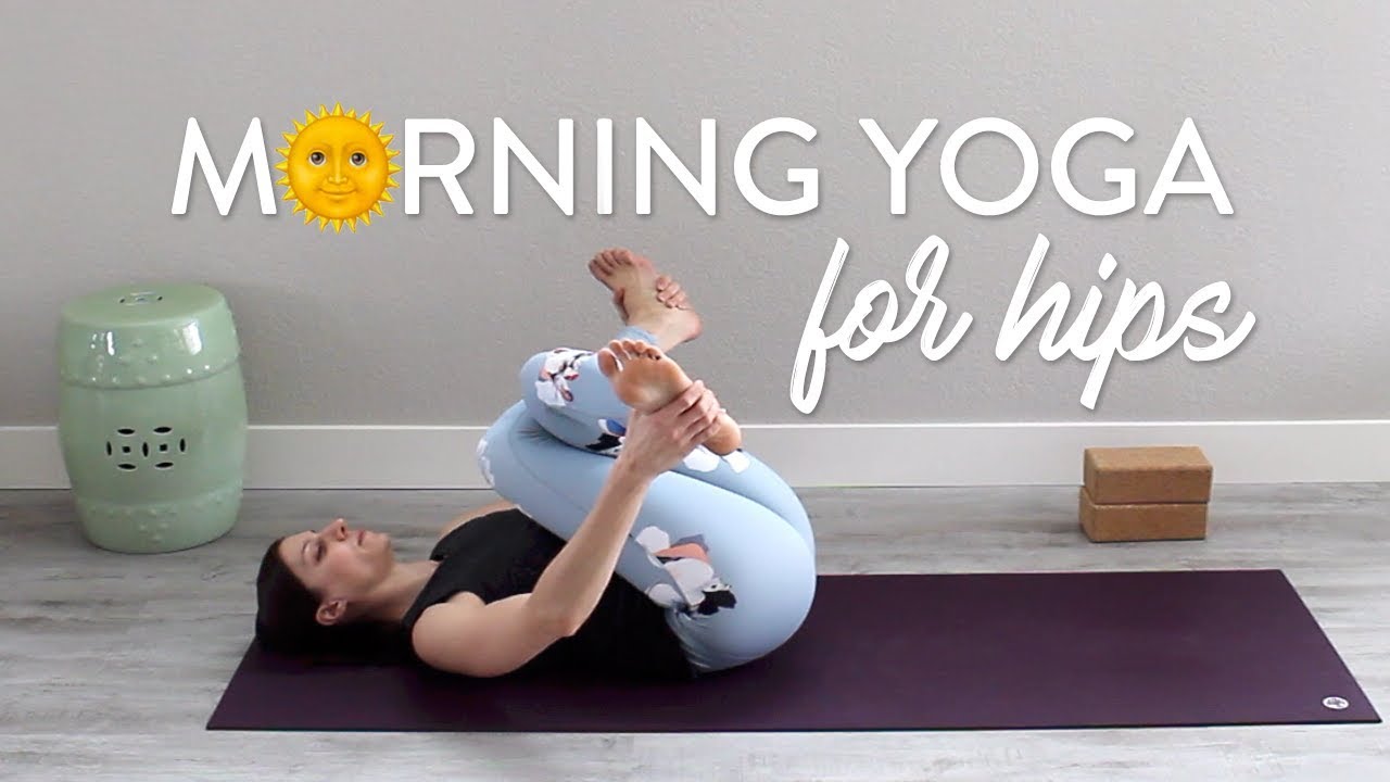 15 Minute Morning Yoga Sequence For Hips - YouTube