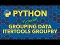 Python Grouping Data Using Itertools Groupby