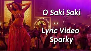 O Saki Saki Lyric video | Neha kakkar | Tulsi Kumar | B praak | Batla House