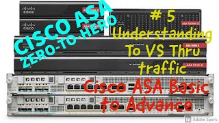 Cisco ASA Training Zero To Hero | Understanding To VS Thru Traffic | Lesson 5