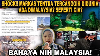 SHOCK❗❗MARKAS TENTRA TERCANGGIH DIDUNIA ADA DIMALAYSIA❓ SEPERTI CIA❓