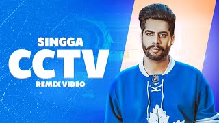 CCTV (Remix Video) | Singaa | MixSingh | Punjabi Songs 2021| Planet Recordz
