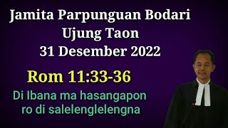 Jamita di Parpunguan Bodari Ujung Taon (Akhir Tahun), Rom 11:33-36.