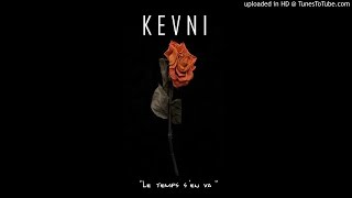 Kevni - Le temps s'en va (Audio)