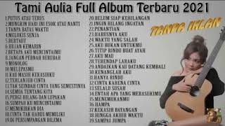Tami Aulia Full Album Terbaru 2022 | Top 39 Cover Terpopuler Lagu Galau