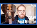 STAY - POST MALONE (Easy Ukulele Tutorial)