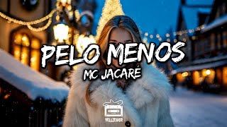 Mc Jacaré - Pelo Menos (Letra / Lyrics)