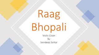 Raag Bhopali | Violin | Somdeep Sarkar | Evening Raaga