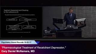 "Pharmacological Treatment of Recalcitrant Depression," Cory Daniel McNamara, MD