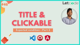 Expected Conditions - Title & Clickable | Protractor Tutorial | LetCode