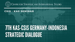 7th KAS-CSIS Germany-Indonesia Strategic Dialogue