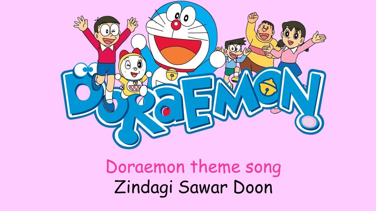 Zindagi Sawar Doon Doraemon Theme Song Lyrics Youtube