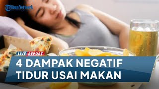 4 Dampak Negatif Langsung Tidur Setelah Makan