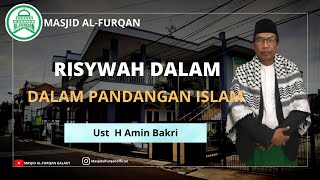 RISYWAH DALAM PANDANGAN ISLAM,Ust H AMIN BAKRI