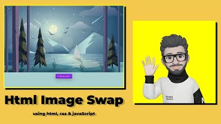 Html image Swap using HTML CSS & JavaScript