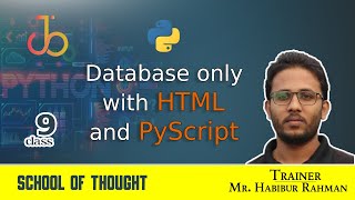 09. Database only with HTML and PyScript | School of Thought