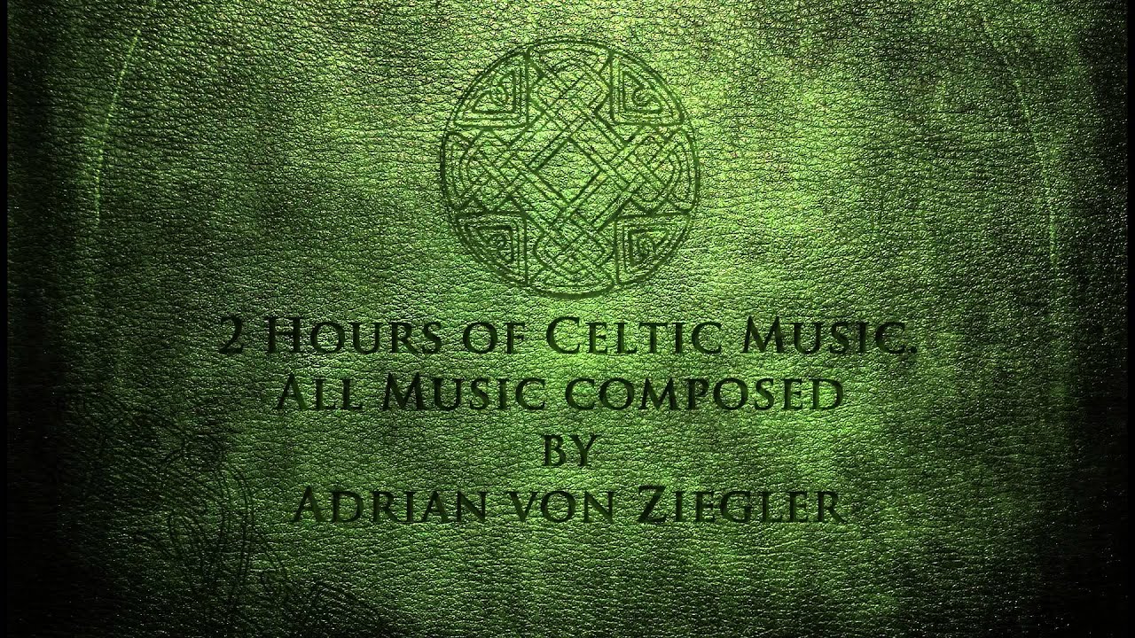 2 Hours Of Celtic Music By Adrian Von Ziegler (Part 1/3) - YouTube