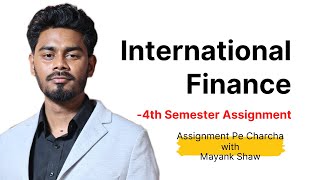 NMIMS Assignment: International Finance | MBA 4th Semester FM | April Cycle 2025 | #ngasce