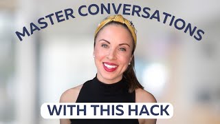 One Simple Trick to Improve Your Conversation Skills | by Myka Meier