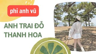 [Truyện Audio] Anh Trai Đỗ Thanh Hoa | Phi Anh Vũ