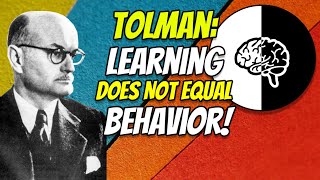 The Learning-Performance Dichotomy: Edward Tolman and Latent Learning