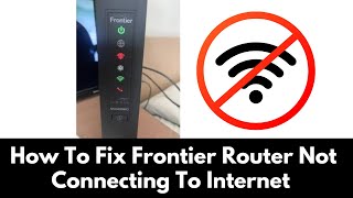 Frontier Router Not Connecting To Internet Fixed