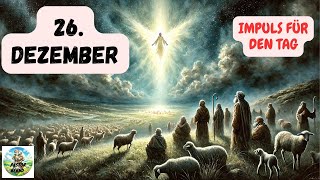 Impuls für den Tag – 26. Dezember 2024 – Pastor Bernd