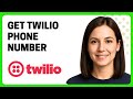 How to Get Twilio Phone Number