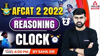 AFCAT 2 2022 | AFCAT Reasoning Classes | Clock #2 | By Sahil Tiwari