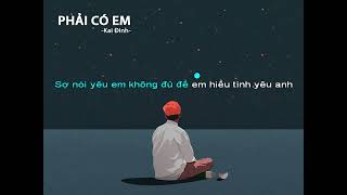 [ Karaoke - Beat Tone Nam ] Phải Có Em - Kai Đinh