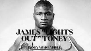 James “Lights Out” Toney: TONEY VS HOLYFIELD - a boxing breakdown
